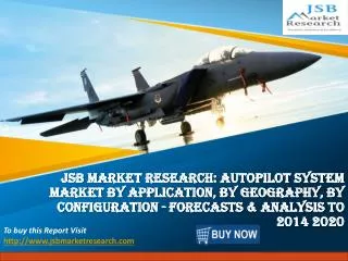 JSB Market Research: Autopilot System Market