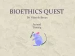 Bioethics Quest - slide 1