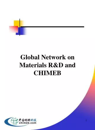 Global Network on Materials R&amp;D and CHIMEB