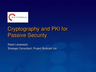 Cryptography and PKI for Passive Security
