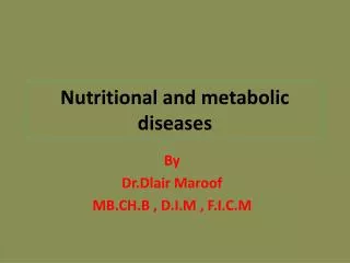 Nutritional and metabolic diseases