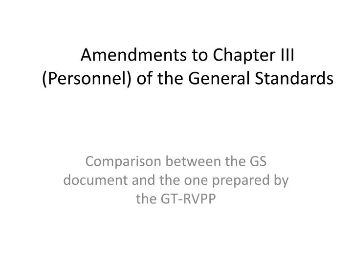 amendments to chapter iii personnel of the general standards