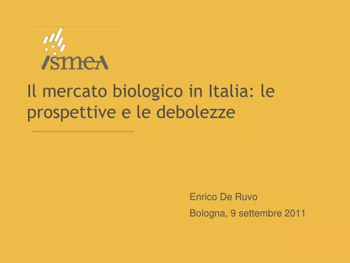 il mercato biologico in italia le prospettive e le debolezze