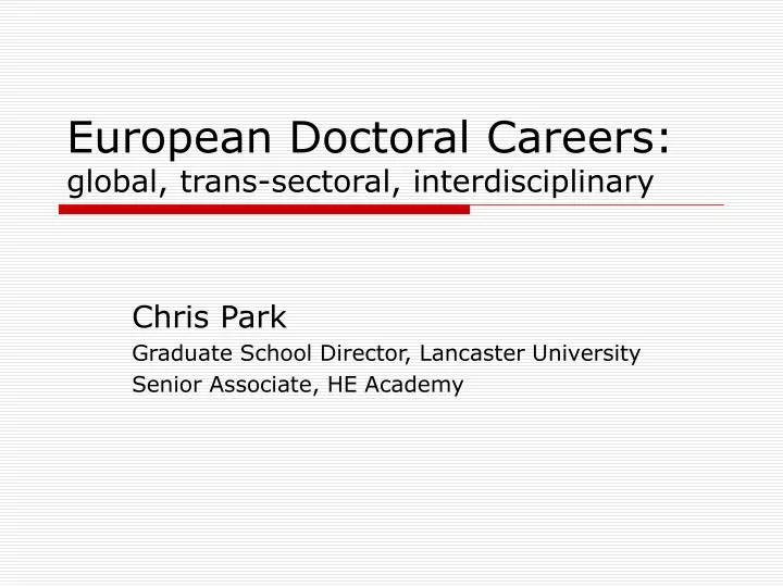 european doctoral careers global trans sectoral interdisciplinary