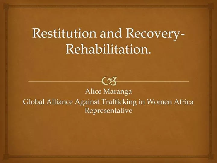 restitution and recovery rehabilitation