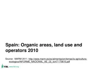 Spain: Organic areas, land use and operators 2010