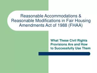 Reasonable Accommodations &amp; Reasonable Modifications in Fair Housing Amendments Act of 1988 (FHAA)
