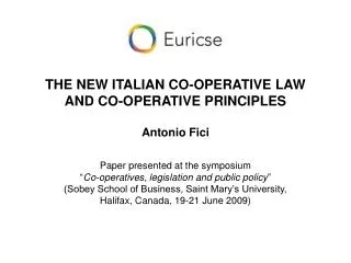 THE NEW ITALIAN CO-OPERATIVE LAW AND CO-OPERATIVE PRINCIPLES Antonio Fici