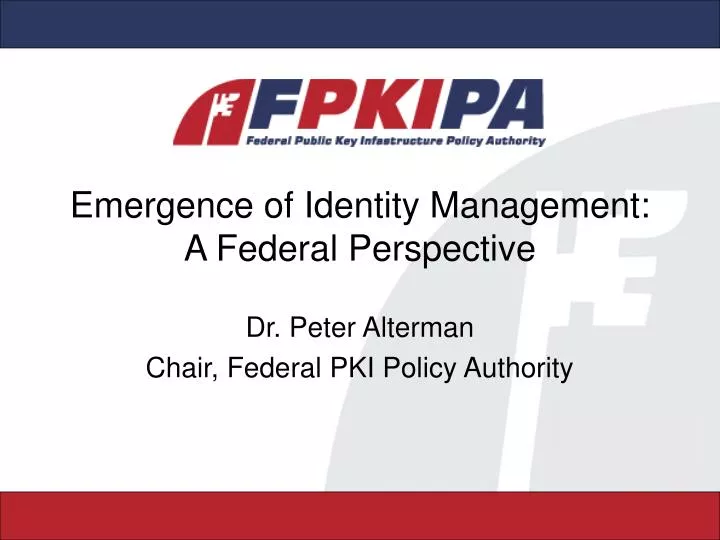 emergence of identity management a federal perspective