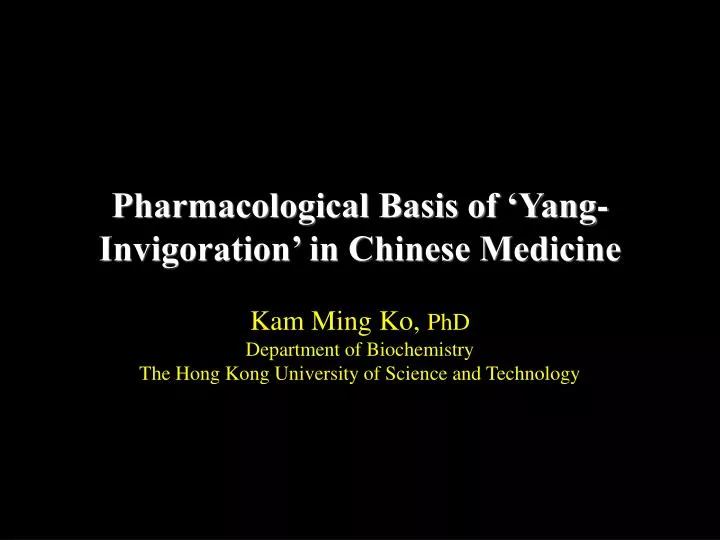 pharmacological basis of yang invigoration in chinese medicine