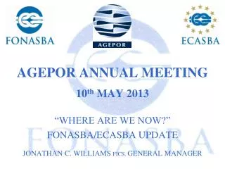 AGEPOR ANNUAL MEETING 10 th MAY 2013