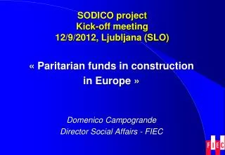 SODICO project Kick-off meeting 12/9/2012, Ljubljana (SLO)