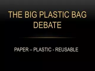 The Big Plastic Bag Debate