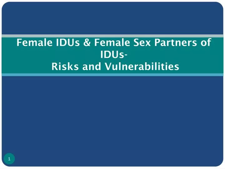 female idus female sex partners of idus risks and vulnerabilities