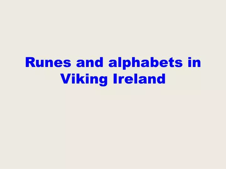 runes and alphabets in viking ireland