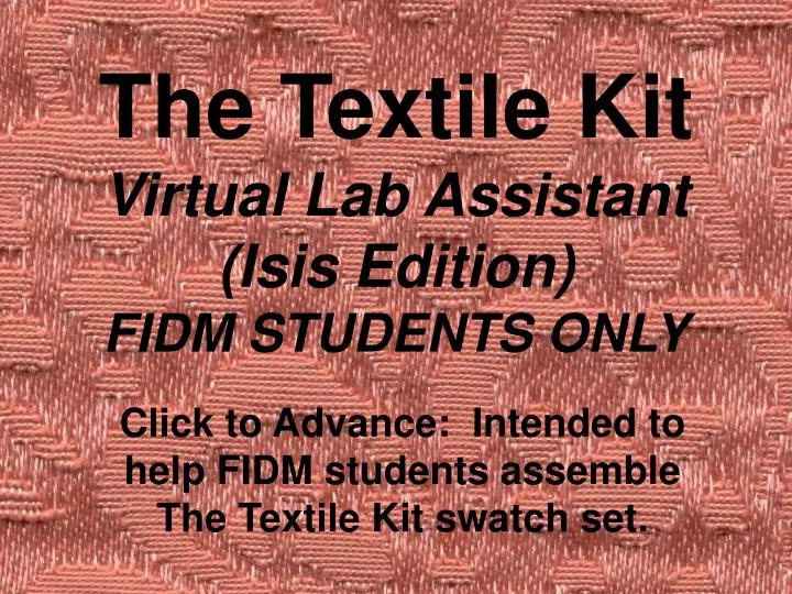 the textile kit virtual lab assistant isis edition fidm students only