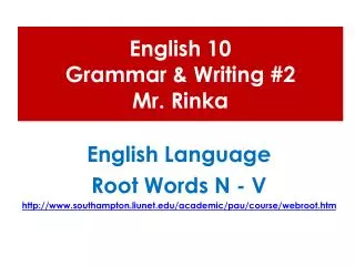English 10 Grammar &amp; Writing #2 Mr. Rinka
