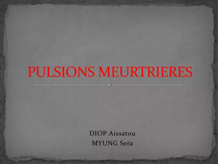 pulsions meurtrieres