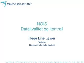 nois datakvalitet og kontroll