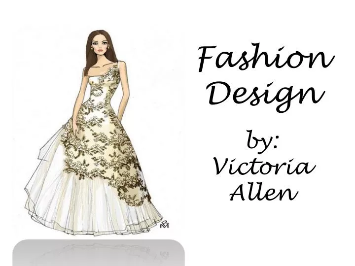 fashion design by victoria allen
