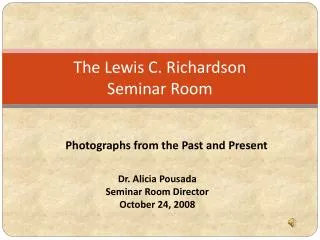 The Lewis C. Richardson Seminar Room