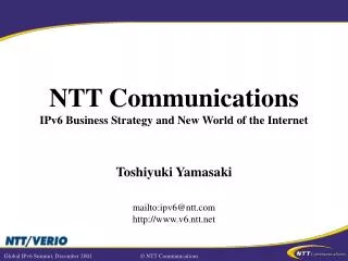 NTT Communications IPv6 Business Strategy and New World of the Internet