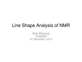 Line Shape Analysis of NMR