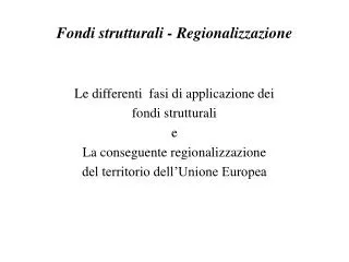 Fondi strutturali - Regionalizzazione