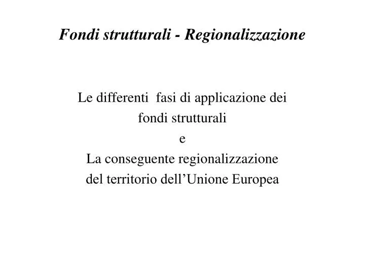 fondi strutturali regionalizzazione