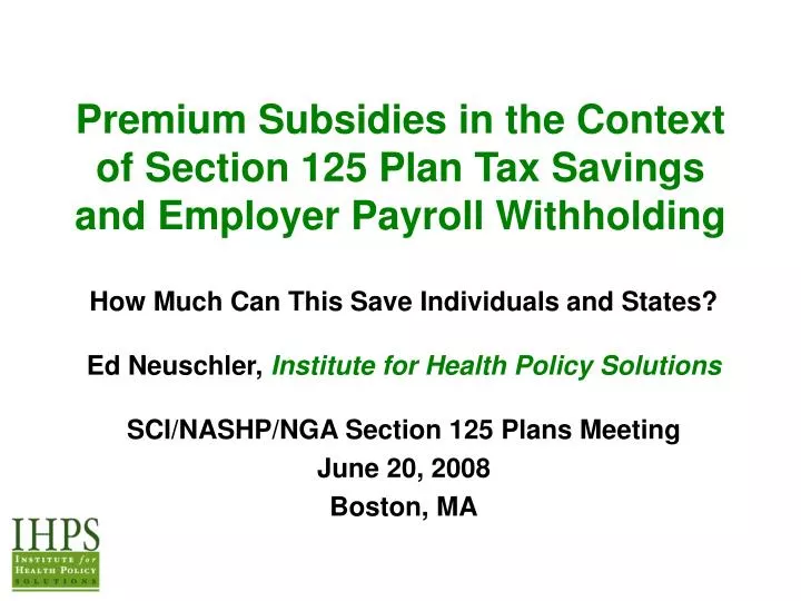 premium subsidies in the context of section 125 plan tax savings and employer payroll withholding