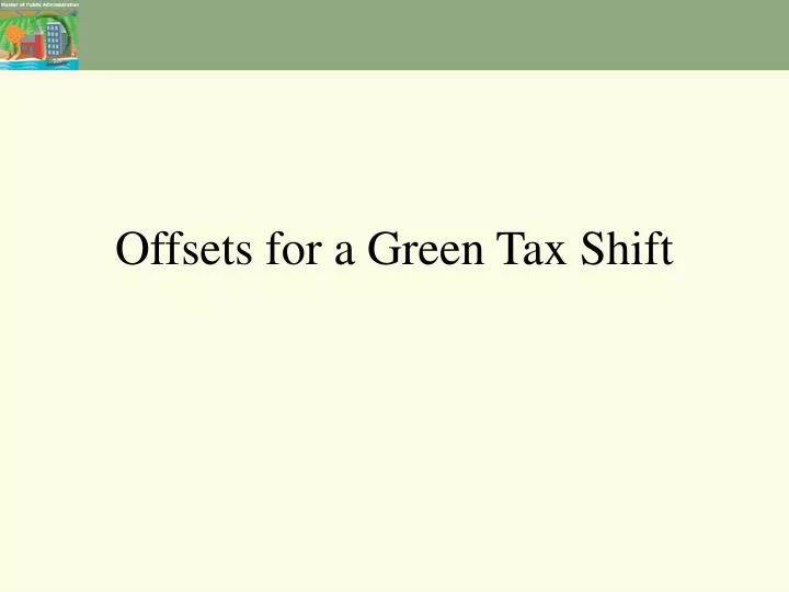 offsets for a green tax shift