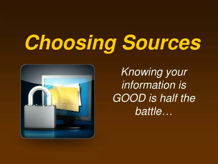 choosing sources