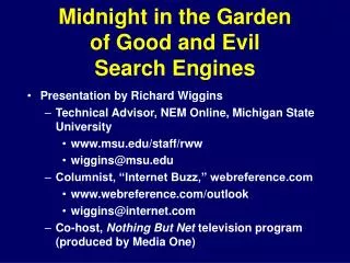 Midnight in the Garden of Good and Evil Search Engines
