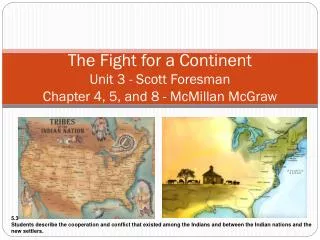 The Fight for a Continent Unit 3 - Scott Foresman Chapter 4, 5, and 8 - McMillan McGraw