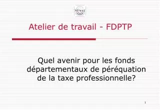 atelier de travail fdptp