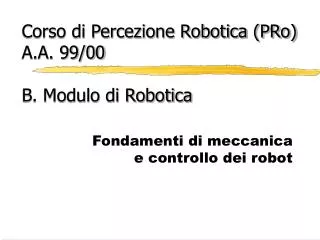 corso di percezione robotica pro a a 99 00 b modulo di robotica