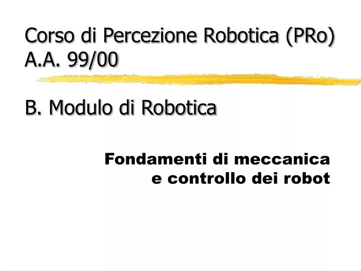 corso di percezione robotica pro a a 99 00 b modulo di robotica