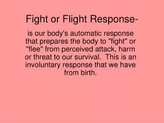Fight or Flight Response-