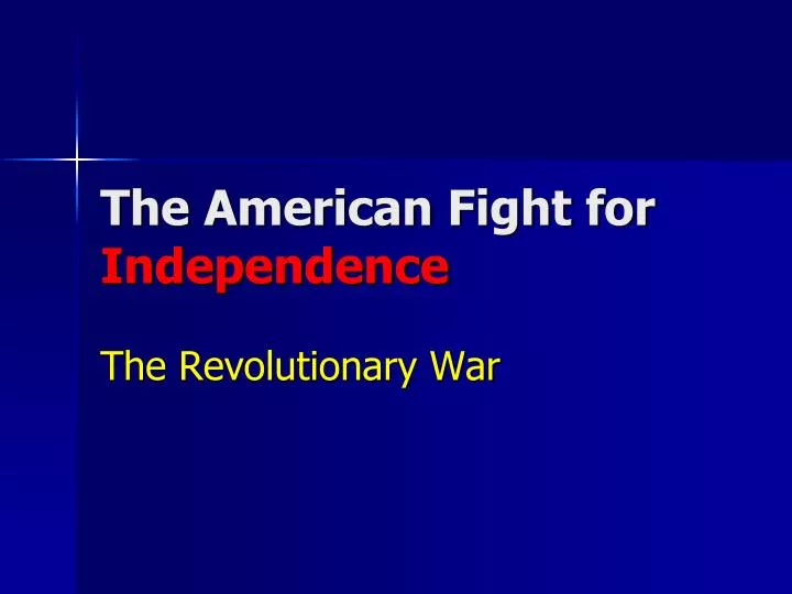 the american fight for independence