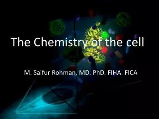 The Chemistry of the cell