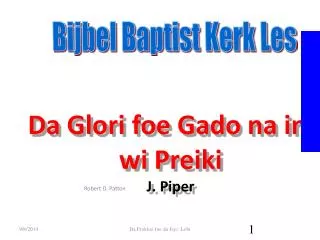 da glori foe gado na ini wi preiki j piper