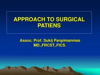 APPROACH TO SURGICAL PATIENS