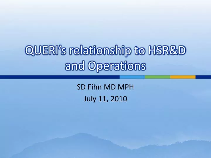 queri s relationship to hsr d and operations