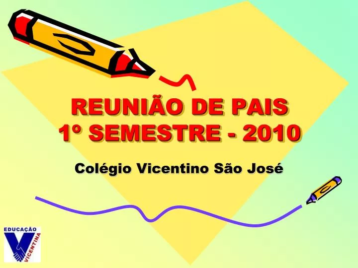 reuni o de pais 1 semestre 2010