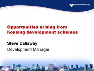 Opportunities arising from housing development schemes