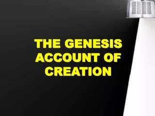 THE GENESIS ACCOUNT OF CREATION