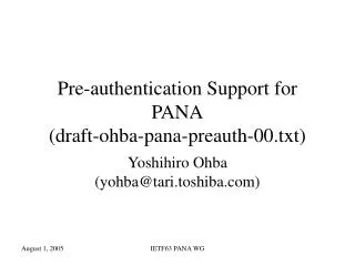 Pre-authentication Support for PANA (draft-ohba-pana-preauth-00.txt)