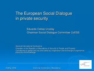 The European Social Dialogue 	in private security Eduardo Cobas Urcelay