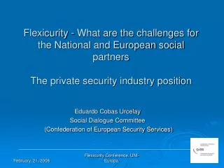 Eduardo Cobas Urcelay Social Dialogue Committee (Confederation of European Security Services )