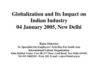 Globalization and Its Impact on Indian Industry 04 January 2005, New Delhi